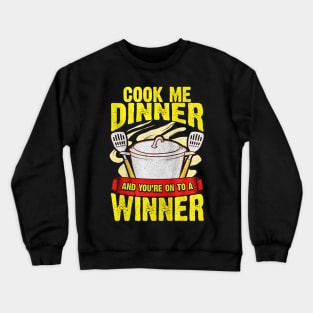 Cook Me Dinner Crewneck Sweatshirt